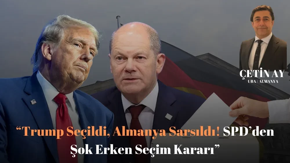 “Trump Seçildi, Almanya Sarsıldı! SPD’den Şok Erken Seçim Kararı”