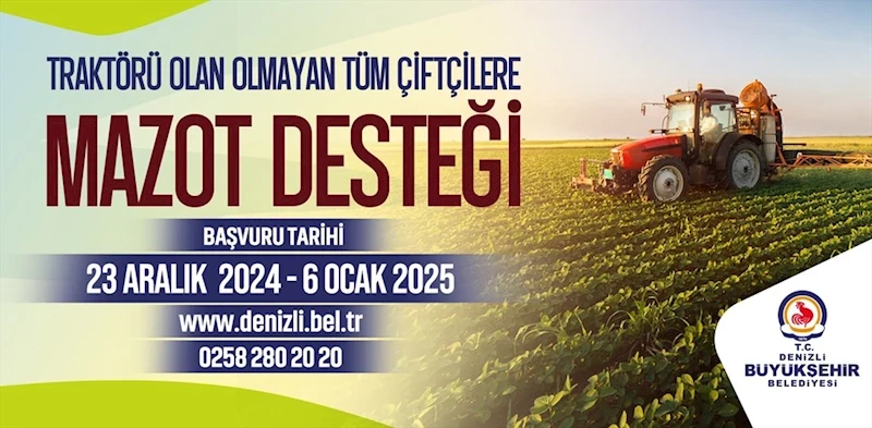 Denizli Büyükşehir’in mazot desteği başvuruları başladı!