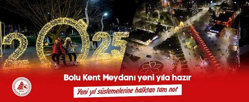 Bolu Kent Meydanı yeni yıla hazır