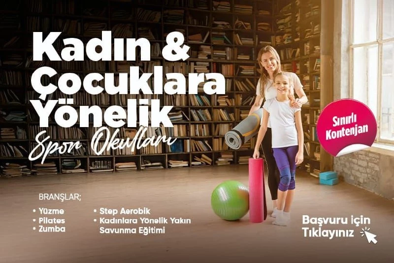 Kadın ve çocuklar için düzenlenen spor okullarında kayıtlar başladı