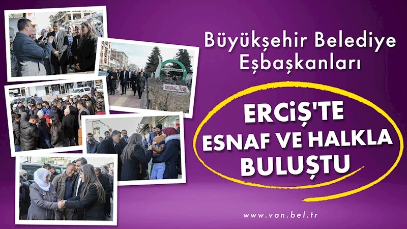 Büyükşehir Belediye Eşbaşkanları Erciş