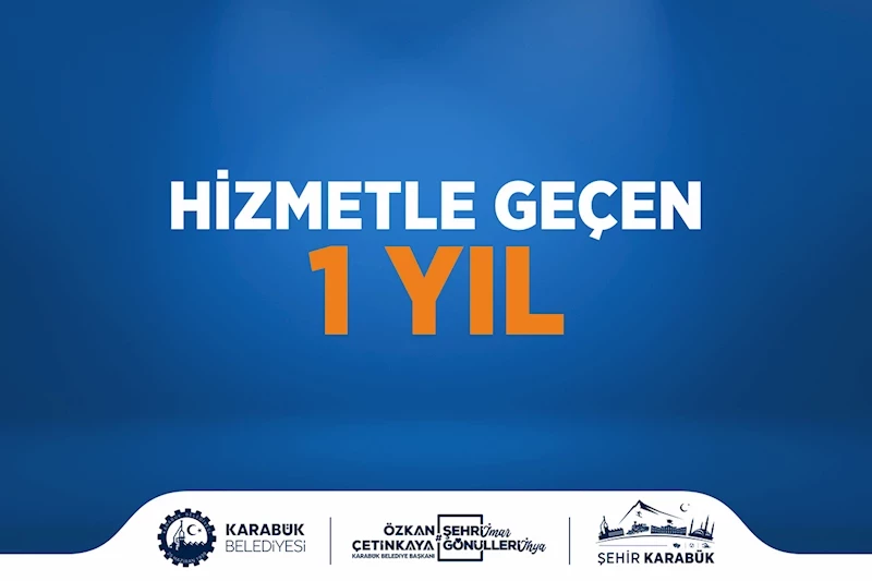 Hizmetle Geçen 1 Yıl