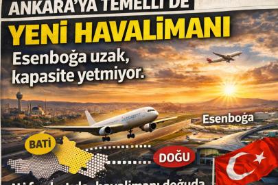 ANKARA’DA HAVALİMANI DOĞUDA. ŞEHİR BATIDA. BU DENGE BOZUK.