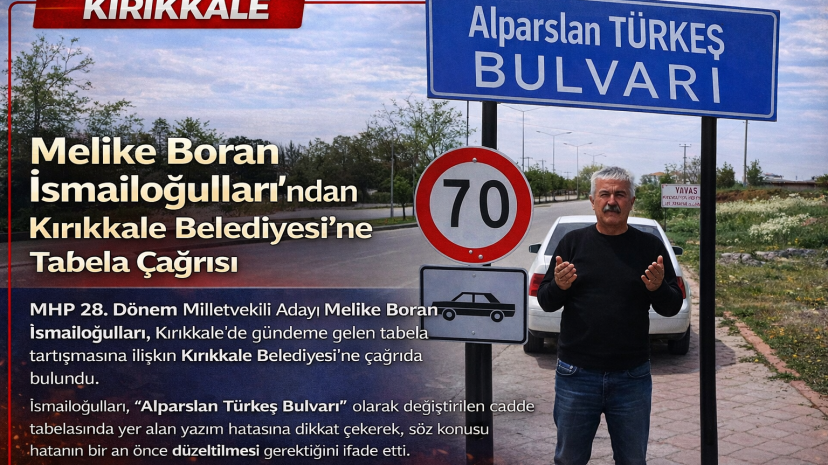 Melike Boran İsmailoğulları’ndan Kırıkkale Belediyesi’ne Tabela Çağrısı